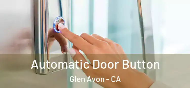  Automatic Door Button Glen Avon - CA