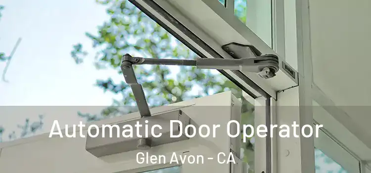  Automatic Door Operator Glen Avon - CA