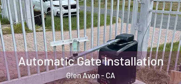  Automatic Gate Installation Glen Avon - CA