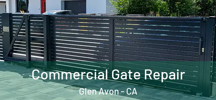  Commercial Gate Repair Glen Avon - CA