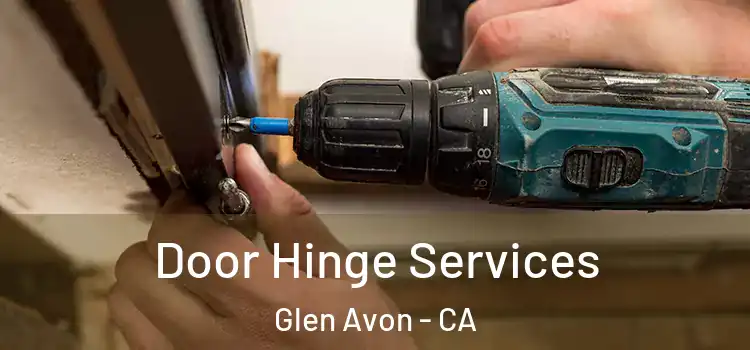  Door Hinge Services Glen Avon - CA