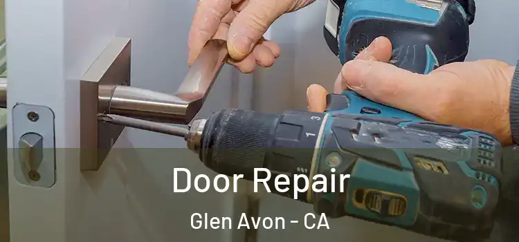  Door Repair Glen Avon - CA