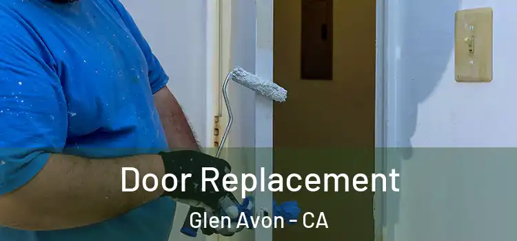  Door Replacement Glen Avon - CA