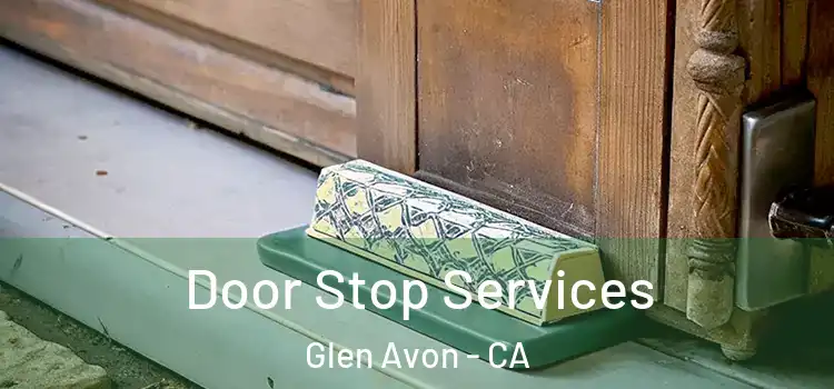  Door Stop Services Glen Avon - CA