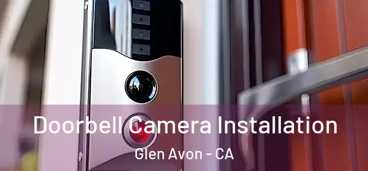  Doorbell Camera Installation Glen Avon - CA