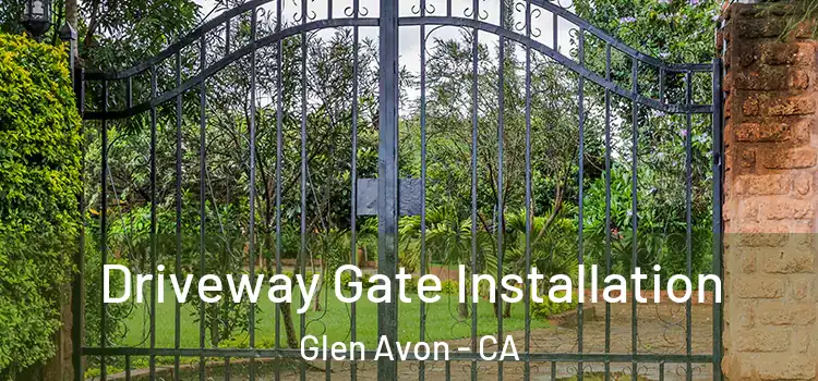  Driveway Gate Installation Glen Avon - CA