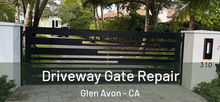  Driveway Gate Repair Glen Avon - CA