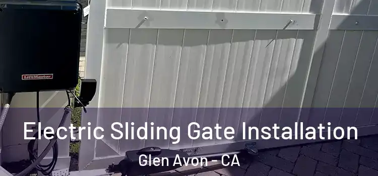  Electric Sliding Gate Installation Glen Avon - CA