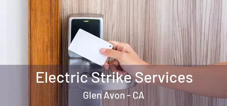  Electric Strike Services Glen Avon - CA