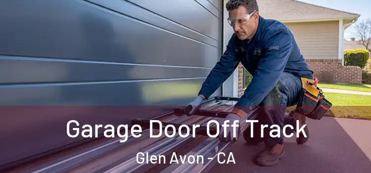  Garage Door Off Track Glen Avon - CA