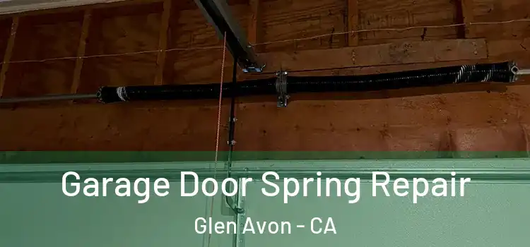  Garage Door Spring Repair Glen Avon - CA