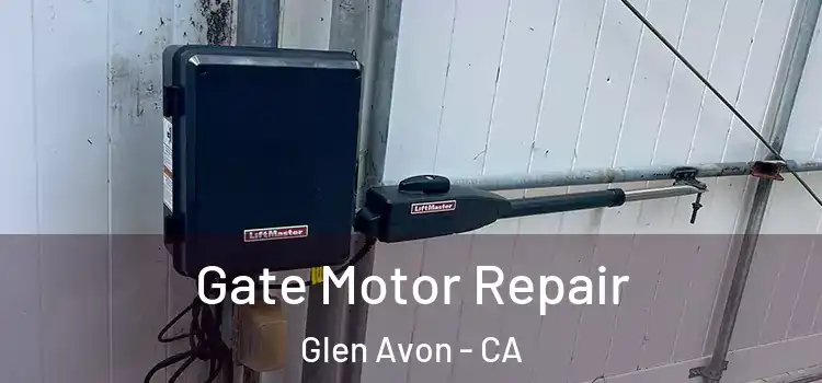  Gate Motor Repair Glen Avon - CA