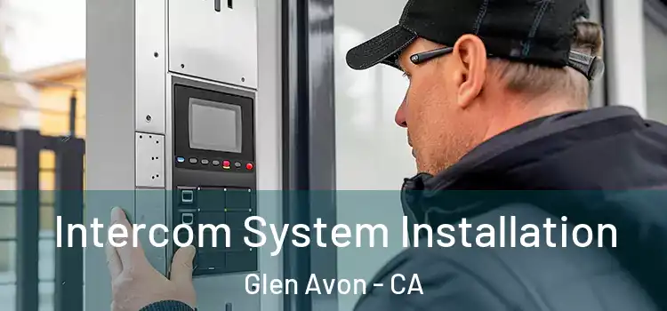  Intercom System Installation Glen Avon - CA