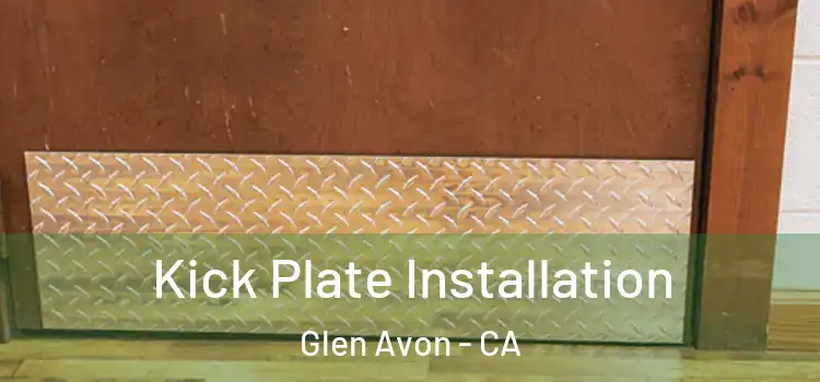  Kick Plate Installation Glen Avon - CA