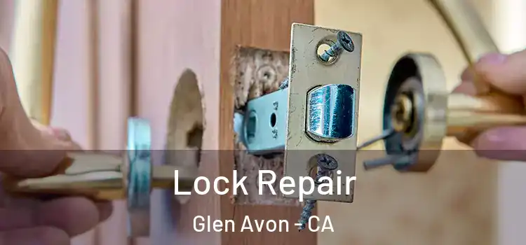  Lock Repair Glen Avon - CA