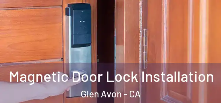  Magnetic Door Lock Installation Glen Avon - CA
