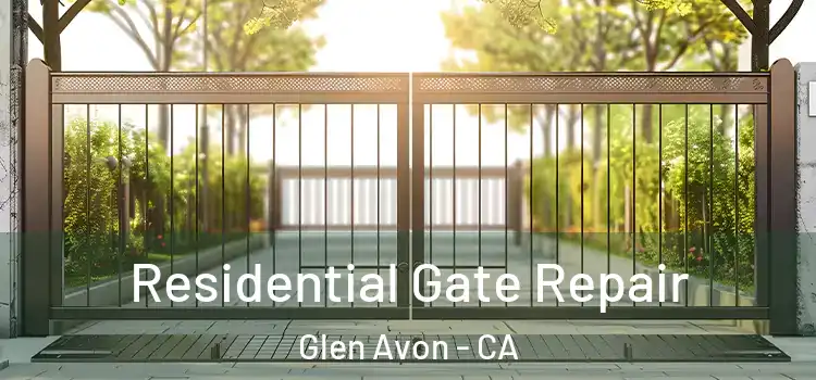  Residential Gate Repair Glen Avon - CA