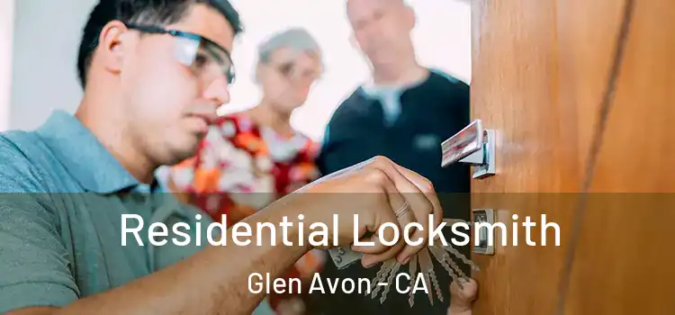  Residential Locksmith Glen Avon - CA