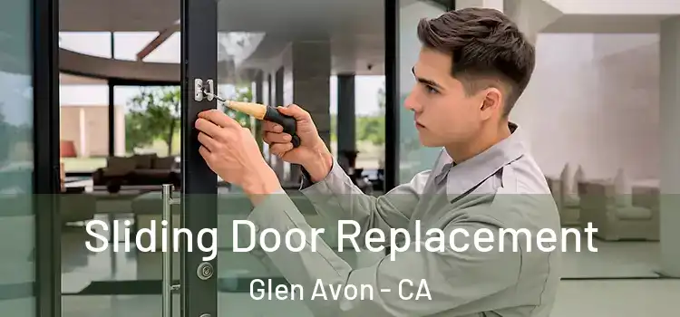  Sliding Door Replacement Glen Avon - CA