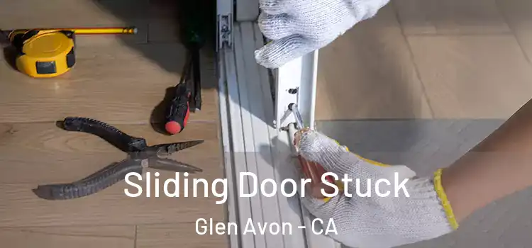  Sliding Door Stuck Glen Avon - CA