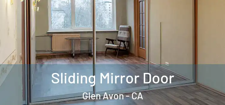 Sliding Mirror Door Glen Avon - CA